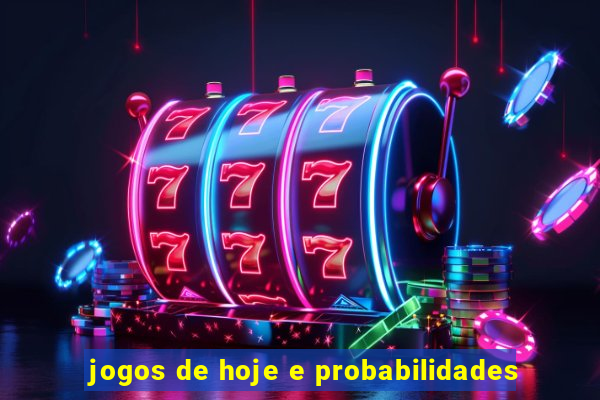 jogos de hoje e probabilidades