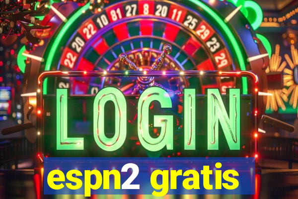 espn2 gratis