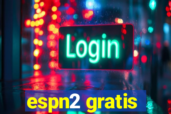 espn2 gratis