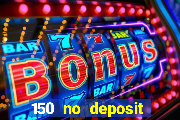 150 no deposit bonus rich casino