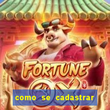 como se cadastrar no fortune tiger