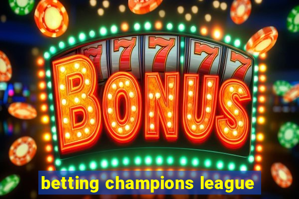 betting champions league