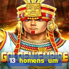 13 homens um segredo imagem de casino