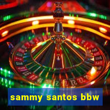 sammy santos bbw