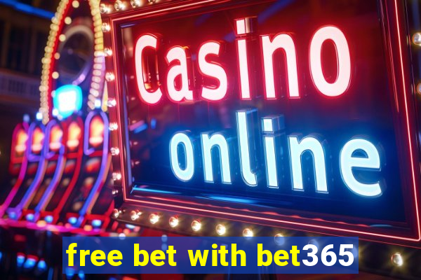 free bet with bet365