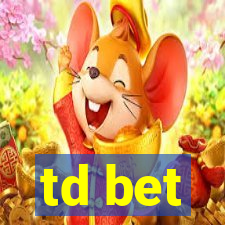 td bet