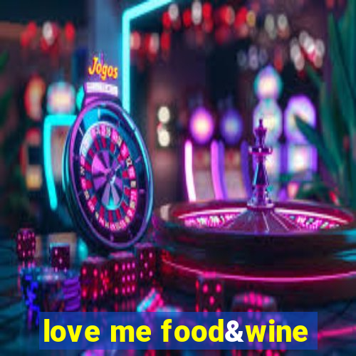 love me food&wine