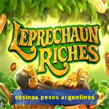 casinos pesos argentinos