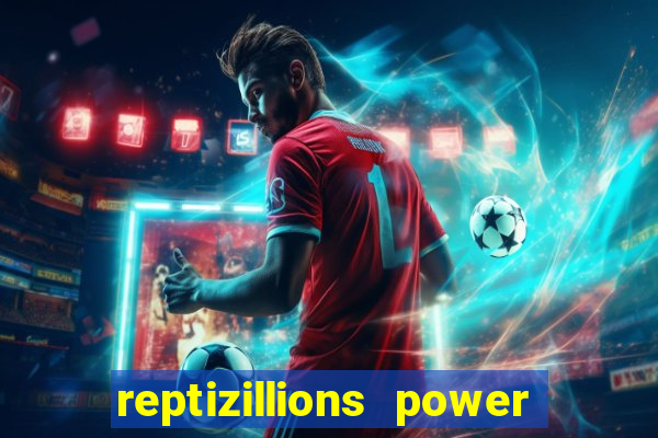 reptizillions power reels slot online