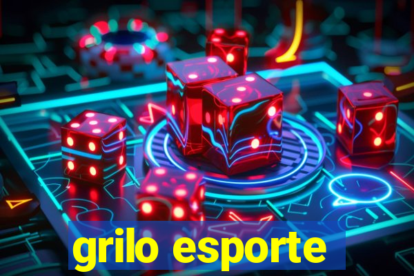 grilo esporte