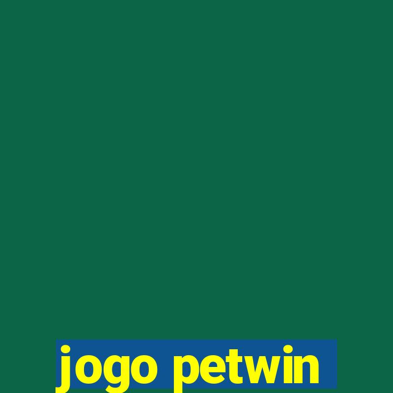 jogo petwin