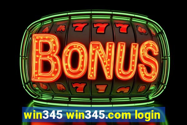 win345 win345.com login