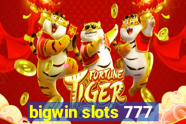 bigwin slots 777