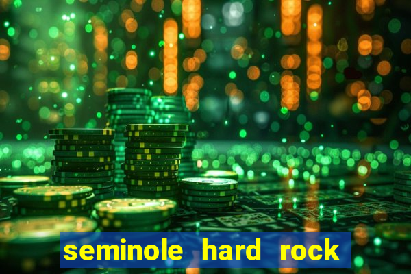 seminole hard rock hotel e casino