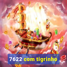 7622 com tigrinho