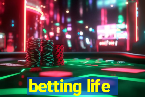 betting life