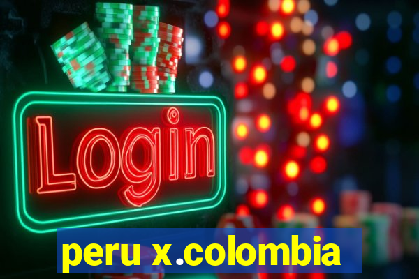 peru x.colombia