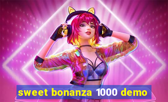 sweet bonanza 1000 demo