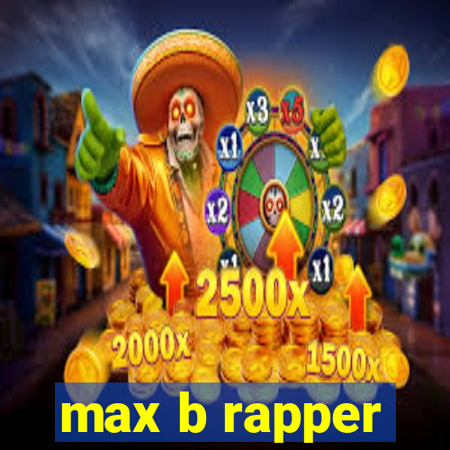 max b rapper