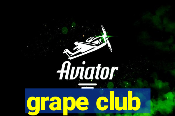 grape club