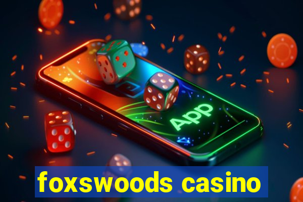 foxswoods casino