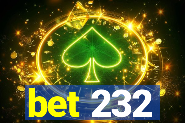 bet 232