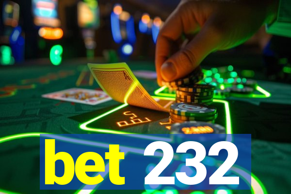 bet 232