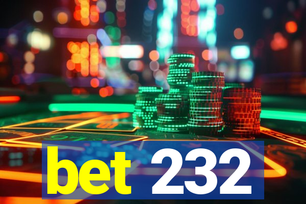 bet 232