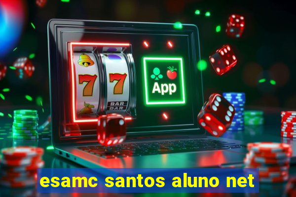 esamc santos aluno net