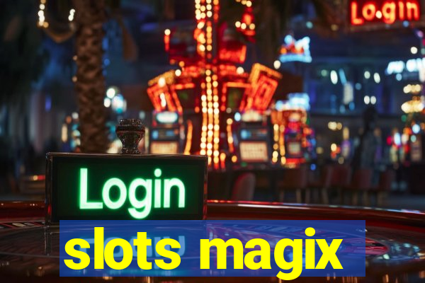 slots magix