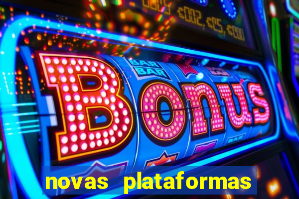 novas plataformas de cassino