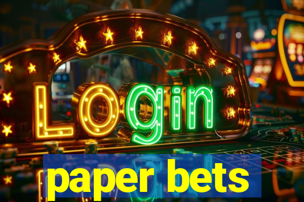 paper bets