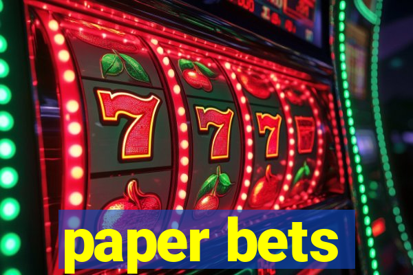 paper bets