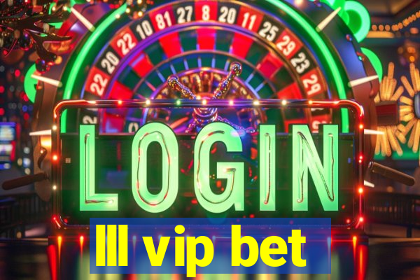 lll vip bet