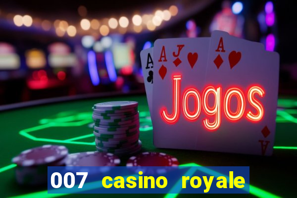 007 casino royale legenda pt