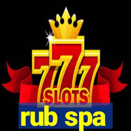 rub spa