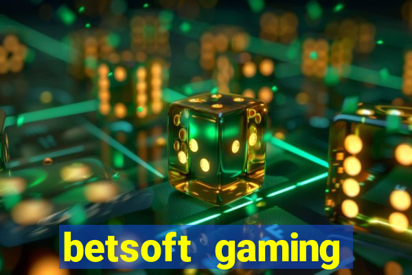 betsoft gaming online casinos