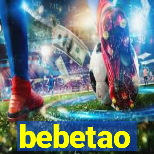 bebetao