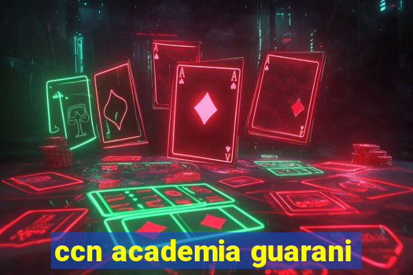 ccn academia guarani