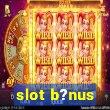 slot b?nus