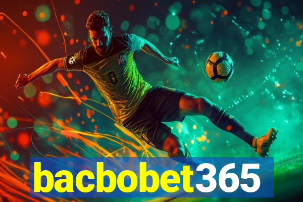 bacbobet365