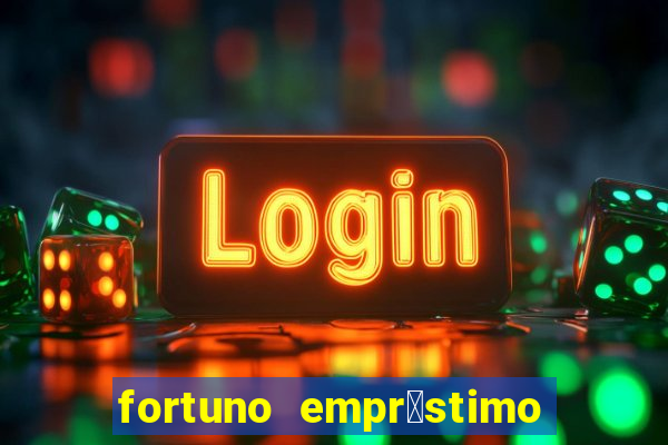 fortuno empr茅stimo e confi谩vel