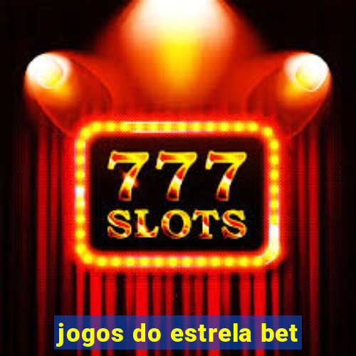 jogos do estrela bet