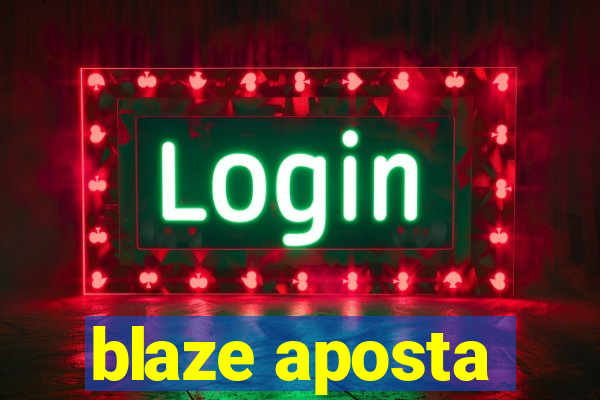 blaze aposta