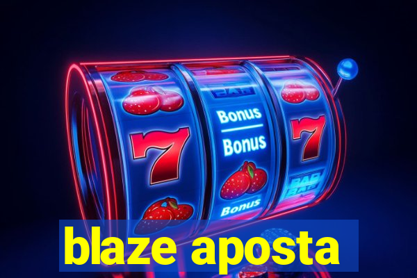 blaze aposta