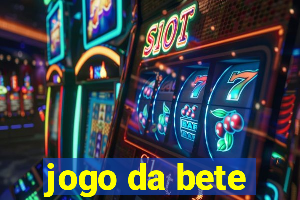 jogo da bete