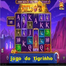 jogo do tigrinho oficial app