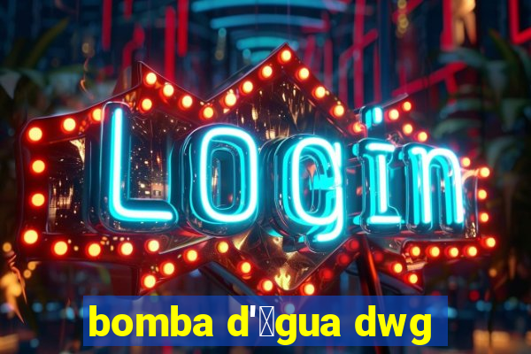 bomba d'谩gua dwg