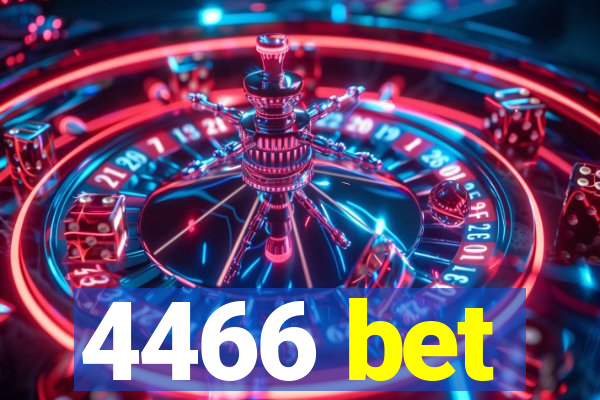 4466 bet