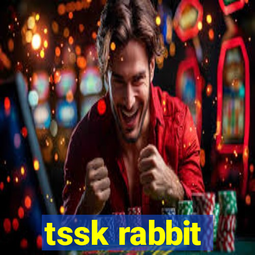 tssk rabbit